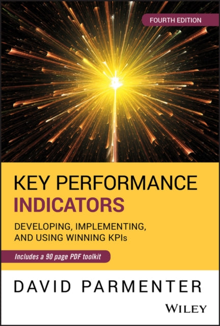 Parmenter David (Waymark Solutions Wellington New Zealand) - Key Performance Indicators Developing Implementing And Using Winning Kpis - Hardcover