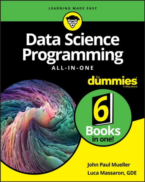 Binding: Paperback
Description: Your logical linear guide to the fundamentals of data science programming Data science is exploding in a good way with a forecast of 1.7 megabytes of new information created every second for each human being on the planet by 2020 and 11.5 million job openings by 2026.