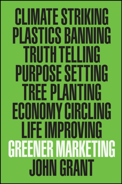 Binding: Paperback
Description: *** Business BOOK Awards - Finalist 2021*** This timely book is a sequel to John Grant's Green Marketing Manifesto (2007) the award - winning and bestselling definitive guide to green marketing (and not greenwashing). Fast forward to mid - 2020.