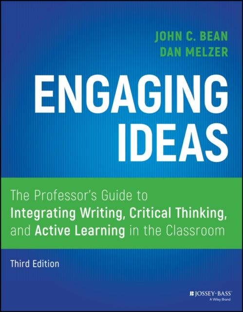 Melzer Dan - Engaging Ideas The Professor's Guide To Integrating Writing Critical Thinking And Active Learning In The Classroom - Paperback