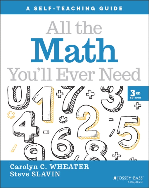 Slavin Steve (New York University; New York Institute Of Technology Brooklyn College; Union County College Of Mathematics New Jersey) - All The Math You'll Ever Need A Self - Teaching Guide - Paperback