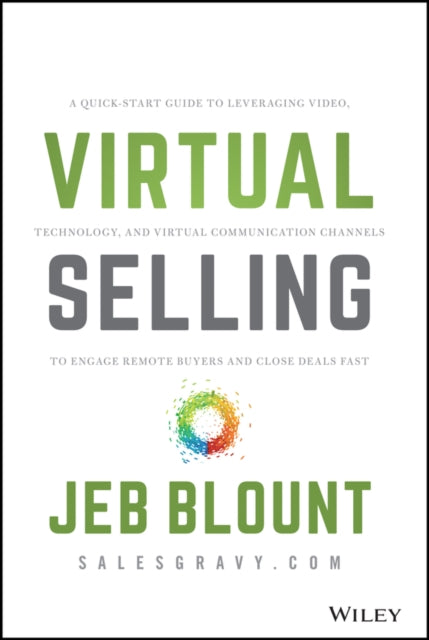Binding: Hardcover
Description: And just like that everything changed A global pandemic. Panic. Social distancing. Working from home. In a heartbeat we went from happy hours to virtual happy hours. From conferences to virtual conferences. From selling to virtual selling.