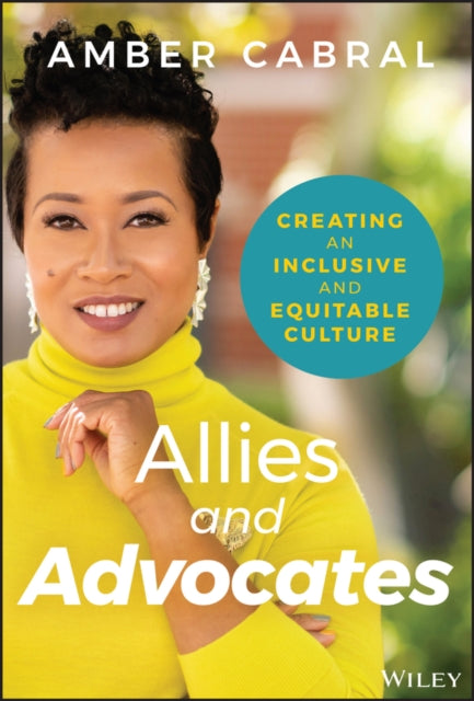 Binding: Hardcover
Description: Learn to create an inclusive environment with this actionable and insightful resource Allies and Advocates: Creating an Inclusive and Equitable Culture delivers a powerful and useful message about inclusion and diversity in everyday life.