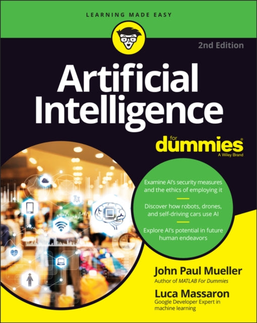 Binding: Paperback
Description: Forget far - away dreams of the future. Artificial intelligence is here now! Every time you use a smart device or some sort of slick technology be it a smartwatch smart speaker security alarm or even customer service chat box you re engaging with artificial intelligence (AI).