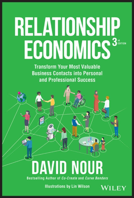 Nour David (Emory University) - Relationship Economics Transform Your Most Valuable Business Contacts Into Personal And Professional Success - Hardcover