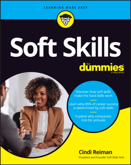 Binding: Paperback
Description: Soft skills make the hard skills work! Soft skills are the personal qualities that make you a great communicator problem solver and leader on the job and in your personal life.