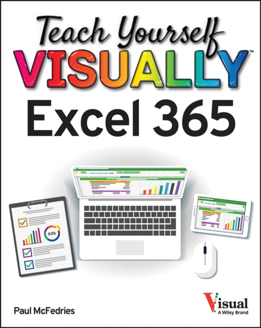 Binding: Paperback
Title: Teach Yourself Visually Excel 365
Author(s): Mcfedries Paul
Publisher: John Wiley & Sons Inc
Barcode: 9781119933625
Pages: 320 Pages
Publication Date: 10/4/2022
Series: Teach Yourself VISUALLY (Tech)
Category: Excel