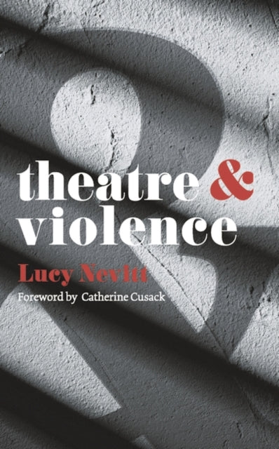 Binding: Paperback
Description: If violence is a terrible thing why do we watch it? Nevitt explores the use of violence in theatre and its effect on spectators.
