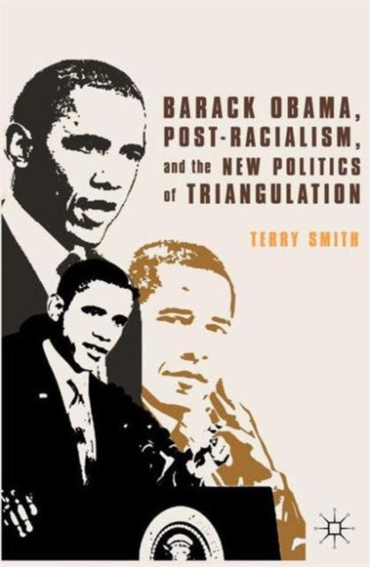 Binding: Paperback
Description: Barack Obama Post - Racialism and the New Politics of Triangulation examines black voters relationship to the political process and to the first black president in a prematurely post - racial America.
