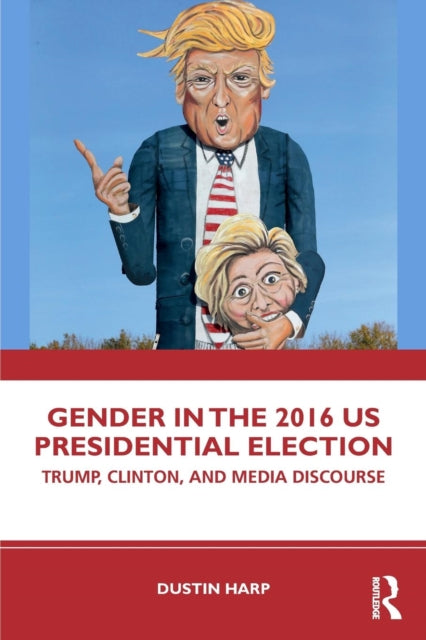 Binding: Paperback
Description: Using a discourse analysis Dustin Harp investigates media during the 2016 US presidential election to explore how traditional (patriarchal) and feminist ideas about gender played out during the campaign.
