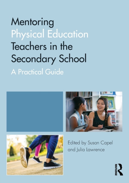 Taylor & Francis Ltd - Mentoring Physical Education Teachers In The Secondary School A Practical Guide - Paperback