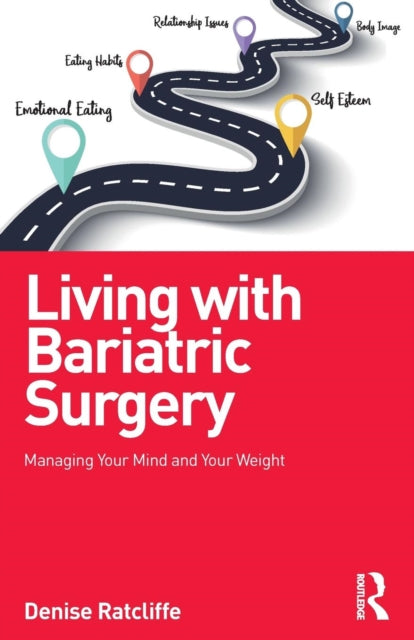 Ratcliffe Denise - Living With Bariatric Surgery Managing Your Mind And Your Weight - Paperback