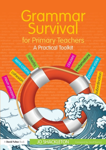 Shackleton Jo (Primary Teacher Consultant And Inspector Uk) - Grammar Survival For Primary Teachers A Practical Toolkit - Paperback