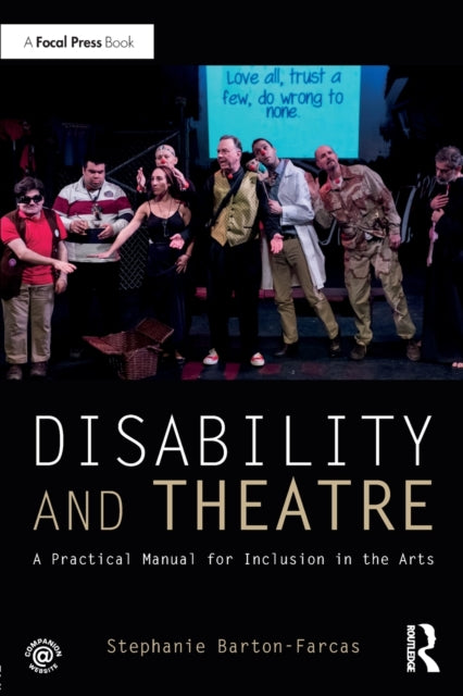 Barton Farcas Stephanie - Disability And Theatre A Practical Manual For Inclusion In The Arts - Paperback