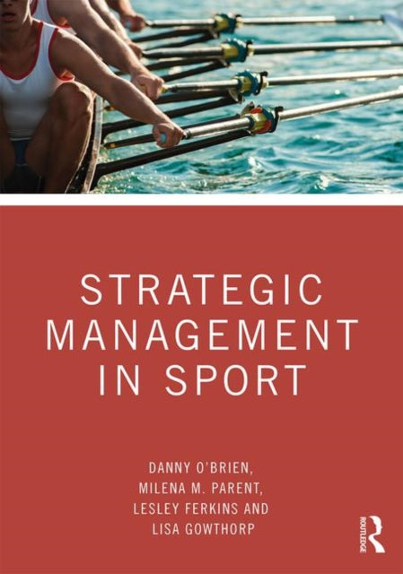 Gowthorp Lisa (Bond University Australia) - Strategic Management In Sport - Paperback