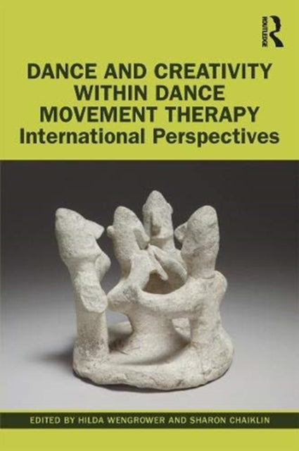 Taylor & Francis Ltd - Dance And Creativity Within Dance Movement Therapy International Perspectives - Paperback