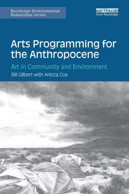 Cox Anicca - Arts Programming For The Anthropocene Art In Community And Environment - Paperback
