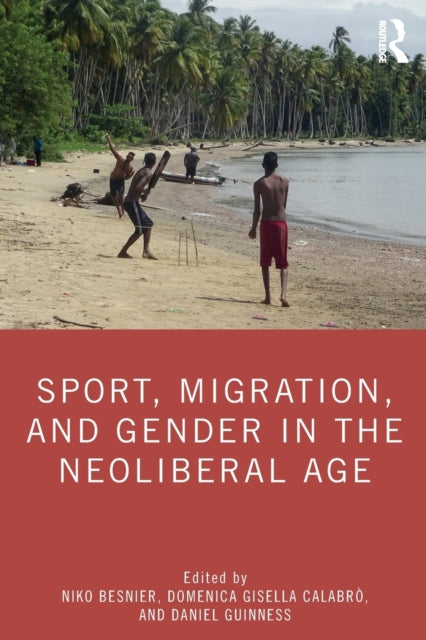 Taylor & Francis Ltd - Sport Migration And Gender In The Neoliberal Age - Paperback