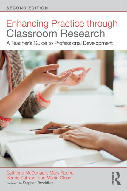 Glenn Mairin - Enhancing Practice Through Classroom Research A Teacher's Guide To Professional Development - Paperback