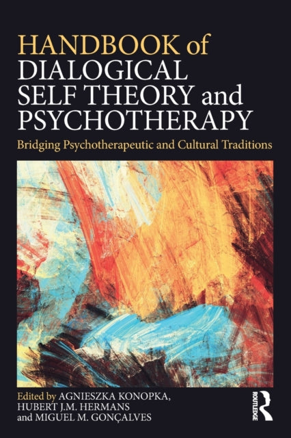 Taylor & Francis Ltd - Handbook Of Dialogical Self Theory And Psychotherapy Bridging Psychotherapeutic And Cultural Traditions - Paperback