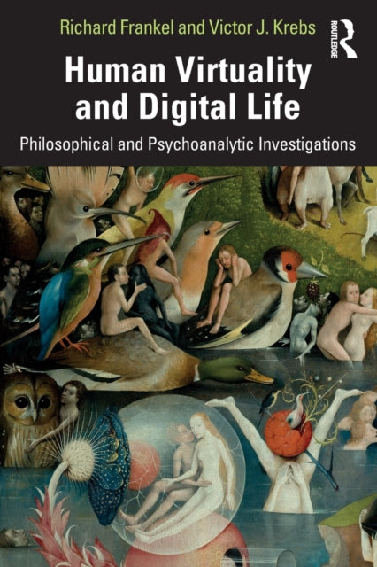 Krebs Victor J. - Human Virtuality And Digital Life Philosophical And Psychoanalytic Investigations - Paperback