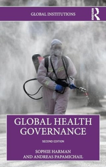 Papamichail Andreas (Queen Mary University United Kingdom) - Global Health Governance - Paperback