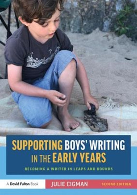Cigman Julie - Supporting Boys Writing In The Early Years Becoming A Writer In Leaps And Bounds - Paperback