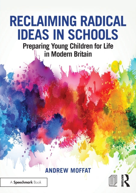 Binding: Paperback
Description: Reclaiming Radical Ideas in Schools provides support for every primary school in the provision of Spiritual Moral Social and Cultural Development (SMSC) the teaching of British values and preparation for life in modern Britain.