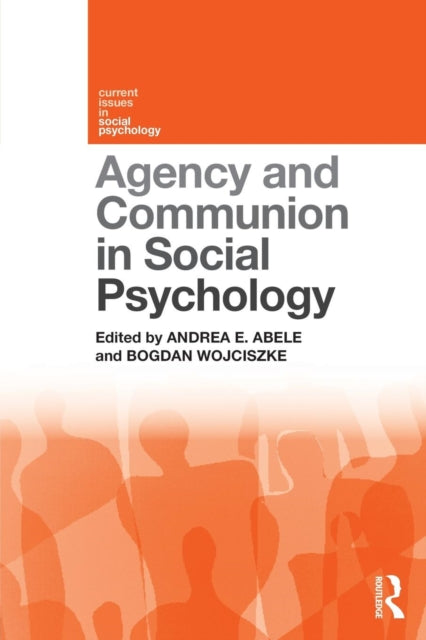 Taylor & Francis Ltd - Agency And Communion In Social Psychology - Paperback