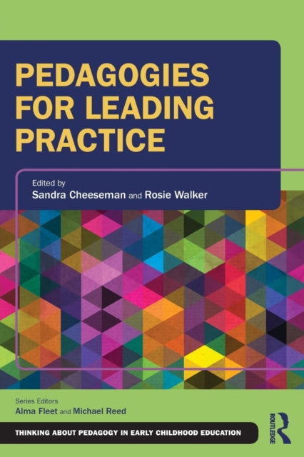 Taylor & Francis Ltd - Pedagogies For Leading Practice - Paperback