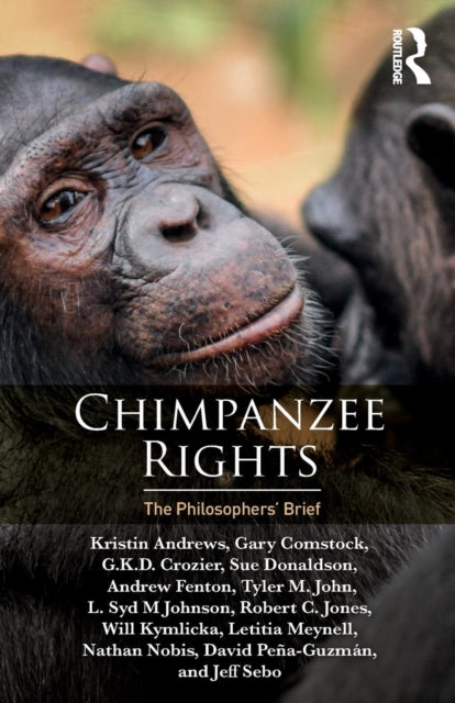 Meynell Letitia (Dalhousie University Canada) - Chimpanzee Rights The Philosophers Brief - Paperback