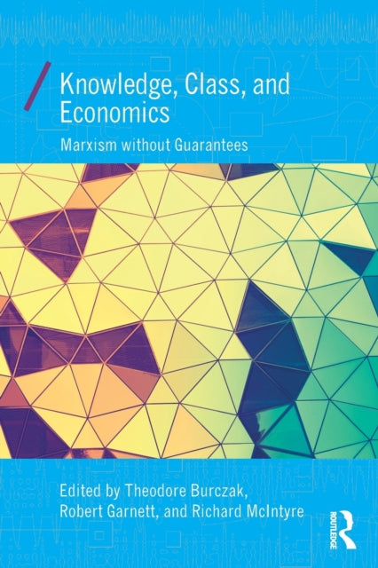 Binding: Paperback
Description: Knowledge Class and Economics: Marxism without Guarantees surveys the " Amherst School" of non - determinist Marxist political economy 40 years on: its core concepts intellectual origins diverse pathways and enduring tensions.