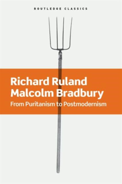 Bradbury Malcolm - From Puritanism To Postmodernism A History Of American Literature - Paperback