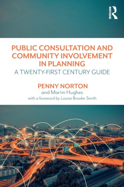 Binding: Paperback
Description: Public Consultation and Community Involvement in Planning is the definitive introduction to public consultation for developers students and planners.