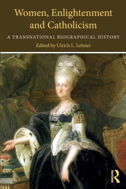 Binding: Paperback
Description: Women Enlightenment and Catholicism explores for the first time the uncharted territory of women's religious Enlightenment.