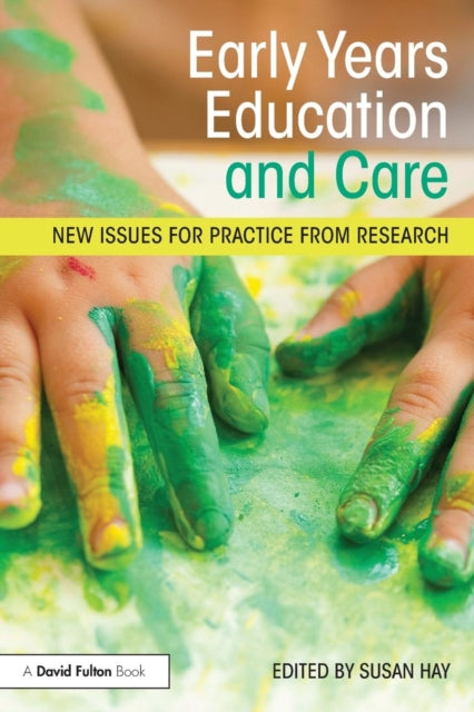 Taylor & Francis Ltd - Early Years Education And Care New Issues For Practice From Research - Paperback