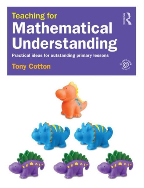 Binding: Paperback
Description: Teaching for Mathematical Understanding develops the subject knowledge support and practical ideas from Tony Cotton's Understanding and Teaching Primary Mathematics into resources for full lessons.