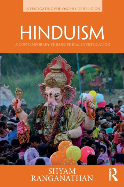 Binding: Paperback
Description: Hinduism: A Contemporary Philosophical Investigation explores Hinduism and the distinction between the secular and religious on a global scale.