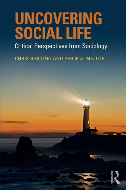 Mellor Philip A. - Uncovering Social Life Critical Perspectives From Sociology - Paperback