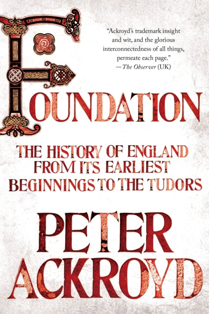 Binding: Paperback
Description: " An extraordinary book Peter Ackroyd is arguably the most talented and prolific writer working in Britain today." Daily Express (UK) In Foundation acclaimed historian Peter Ackroyd tells the epic story of England itself.