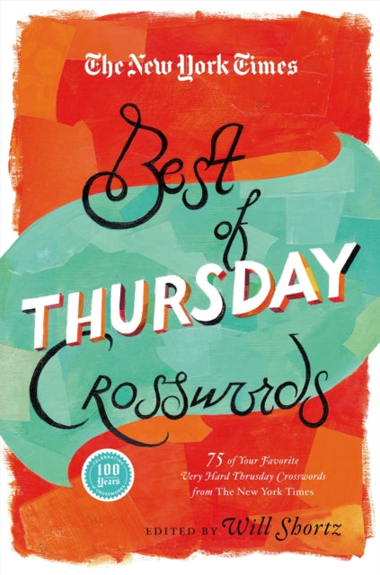 Shortz Will - The New York Times Best Of Thursday Crosswords 75 Of Your Favorite Tricky Thursday Puzzles From The New York Times - Paperback