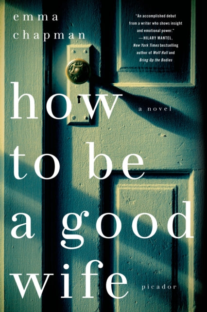 Binding: Paperback
Description: HOW TO BE A GOOD WIFE BY EMM a Chapman IS A Haunting Literary Debut About A Woman WHO Begins Having Visions THAT MAKE HER Question Everything SHE Knows Marta and Hector have been married for a long time.