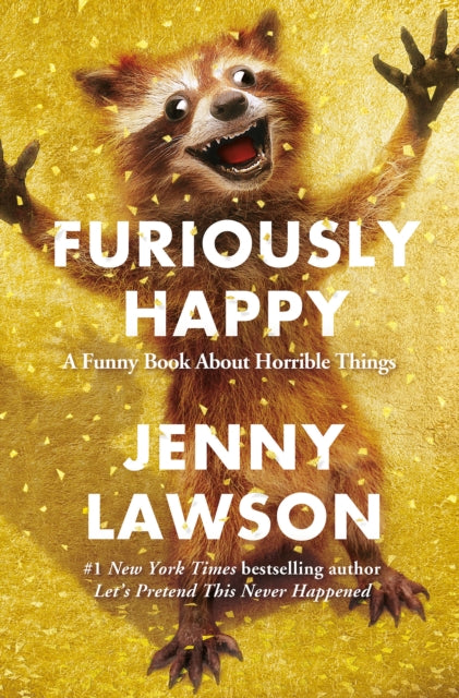 Binding: Hardcover
Description: A new book by #1 NYT bestselling author Jenny Lawson about the most compelling theme in her work: living with severe depression and mental illness - and taxidermied roadkill raccoons.
