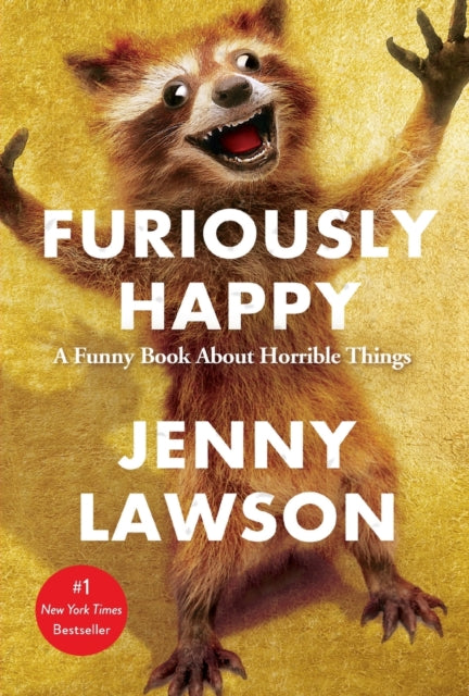 Binding: Paperback
Title: Furiously Happy A Funny Book About Horrible Things
Author(s): Lawson Jenny
Publisher: Henry Holt And Co.
Barcode: 9781250077028
Pages: 368 Pages
Language: English
Publication Date: 2/7/2017
Category: Memoirs