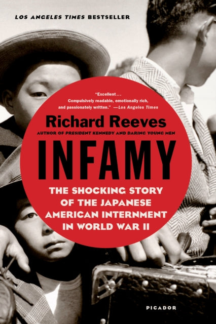 Reeves Richard - Infamy The Shocking Story Of The Japanese American Internment In World War Ii - Paperback