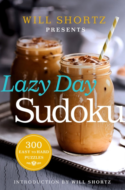 Shortz Will - Will Shortz Presents Lazy Day Sudoku 300 Easy To Hard Puzzles - Paperback