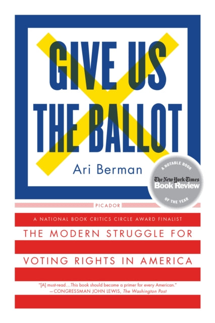 Berman Ari - Give Us The Ballot The Modern Struggle For Voting Rights In America - Paperback