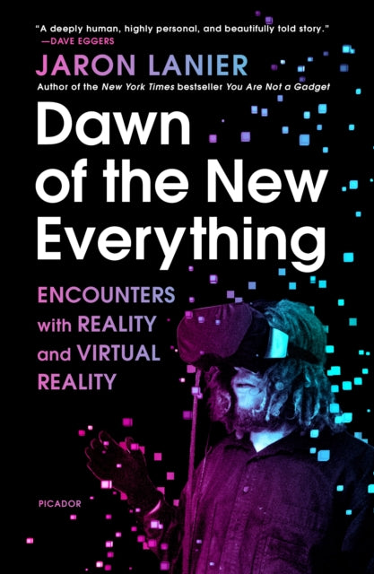 Lanier Jaron - Dawn Of The New Everything Encounters With Reality And Virtual Reality - Paperback