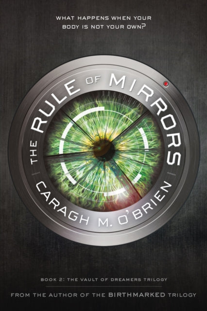 Binding: Paperback
Description: From Caragh M. O Brien the author of the Birthmarked series comes The Rule of Mirrors the fast - paced psychologically thrilling sequel to The Vault of Dreamers.