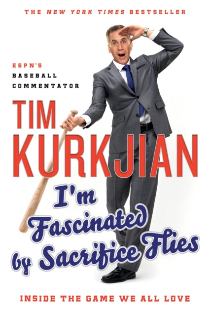 Kurkjian Tim - I'm Fascinated By Sacrifice Flies Inside The Game We All Love - Paperback